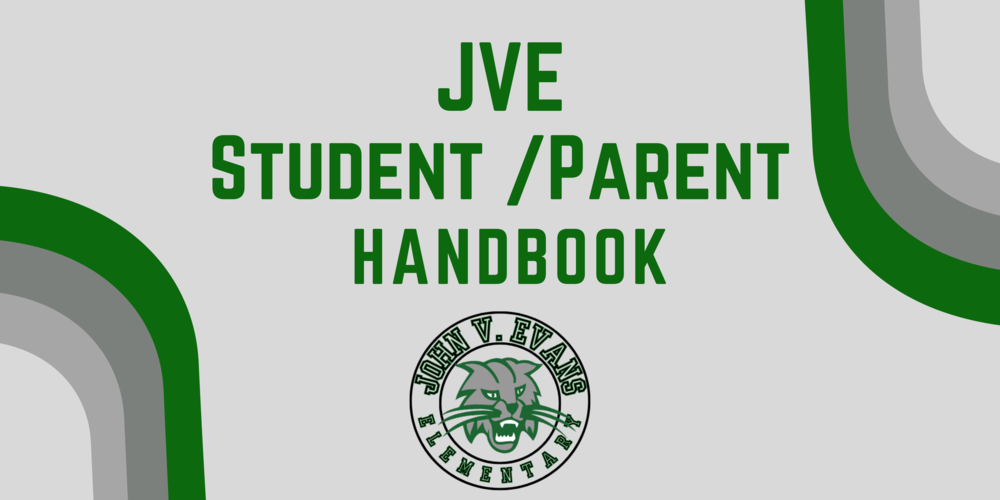 JVE Student Parent Handbook  with John V Evans Elementary Logo under text