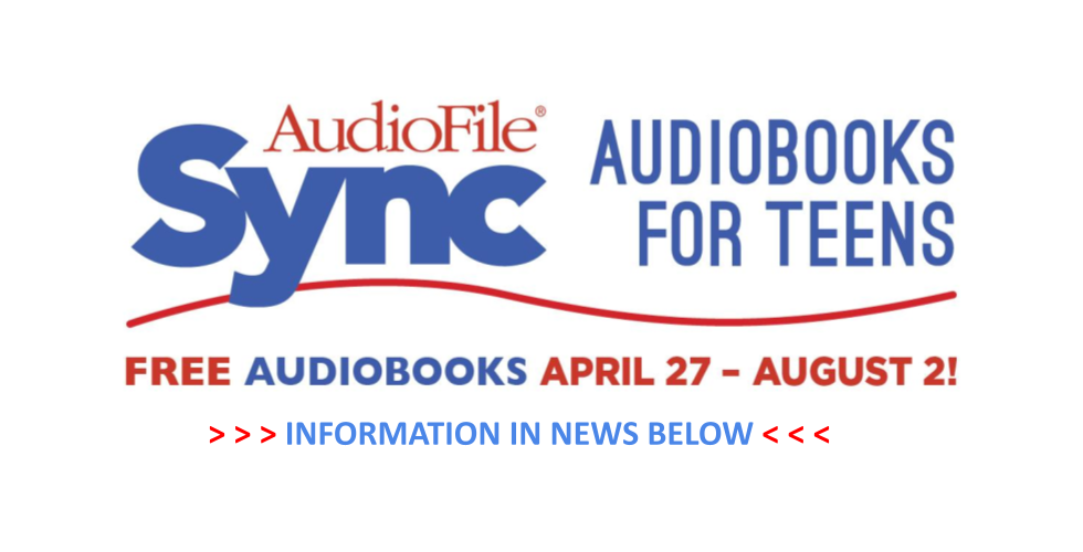 Free Audiobooks for Teens April 27 through August 2, See news section below for information