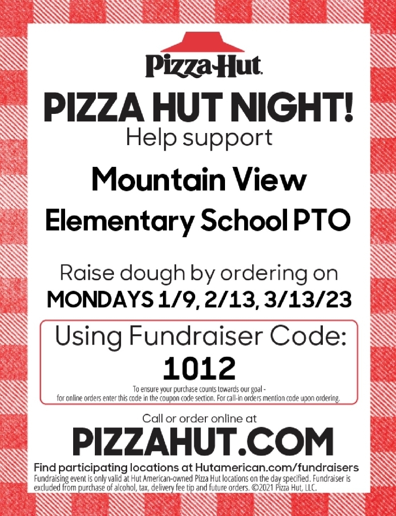 pizza hut fundraiser on March 13. Order anything with code 1012 and Mountain View gets some of the proceeds. 